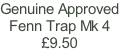 Genuine Approved Fenn Trap Mk 4 £9.50