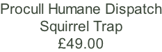 Procull Humane Dispatch Squirrel Trap £49.00